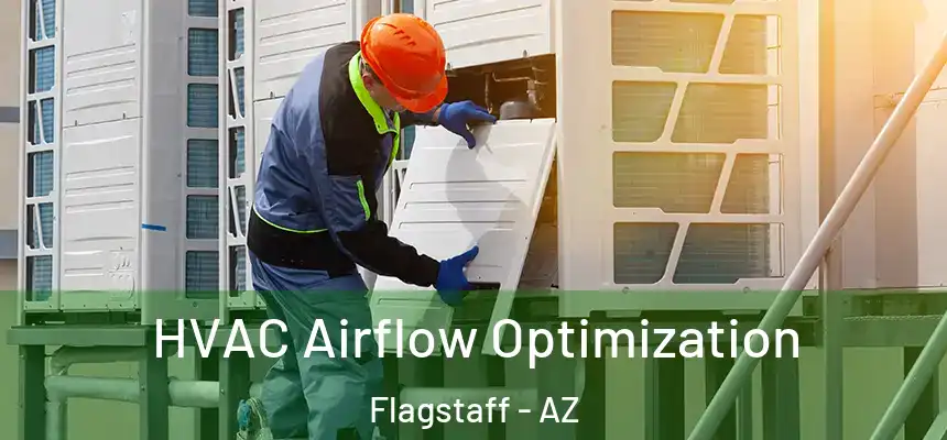 HVAC Airflow Optimization Flagstaff - AZ