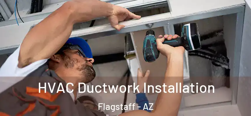 HVAC Ductwork Installation Flagstaff - AZ