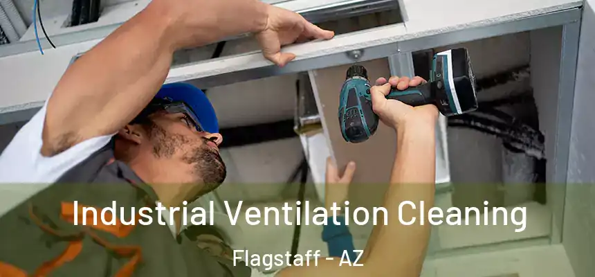 Industrial Ventilation Cleaning Flagstaff - AZ
