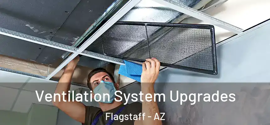 Ventilation System Upgrades Flagstaff - AZ